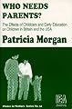 Who Needs Parents? The Effects of Childcare and Early Education on Children in Britain and the USA (Choice in Welfare)