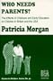 Who Needs Parents? The Effects of Childcare and Early Education on Children in Britain and the USA (Choice in Welfare)
