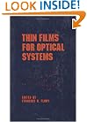 Thin Films for Optical Systems (Optical Science and Engineering)