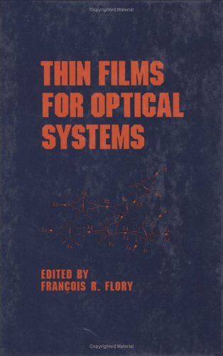 thin films for optical systems optical science and engineering