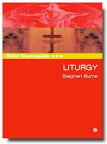 Liturgy: (SCM Study Guide)