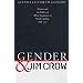 Gender and Jim Crow: Women and the Politics of White Supremacy in North Carolina, 1896-1920 (Gender and American Culture)