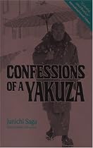 Confessions of a Yakuza: A Life in Japan's Underworld