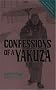 Confessions of a Yakuza: A Life in Japan's Underworld