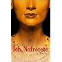 Ich, Nofretete.