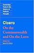 Cicero: On the Commonwealth and On the Laws (Cambridge Texts in the History of Political Thought)