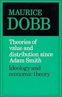 Theories of Value and Distribution since Adam Smith: Ideology and Economic Theory