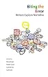 Biting the Error: Writers Explore Narrative