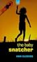 The Baby Snatcher (A& B Crime)