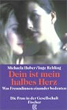 Dein ist mein halbes Herz - Was Freundinnen einander bedeuten. - Michaela Huber, Inge Rehling