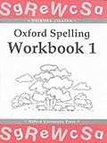 Oxford Spelling Workbooks: Bk.1