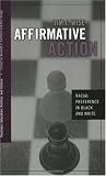 Affirmative Action: Racial Preference in Black and White (Positions: Education, Politics, and Culture)