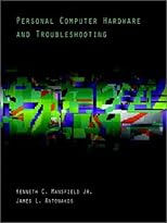 Personal Computer Hardware and Troubleshooting