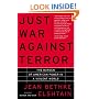 Just War Against Terror: The Burden Of American Power In A Violent World