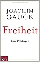 Freiheit: Ein Plädoyer