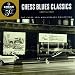 Chess Blues Classics 1957-67
