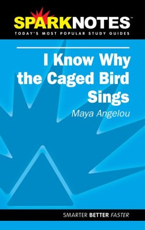 Spark Notes I Know Why The Caged Bird Sings
