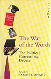 The War of the Words: The Political Correctness Debate.
