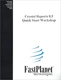Review FastPlanet Technologies  / Crystal Reports 8.5 Quick Start Workshop