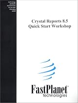 Crystal Reports 8.5 Quick Start Workshop