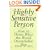 The Highly Sensitive Person: How to Thrive When the World Overwhelms You