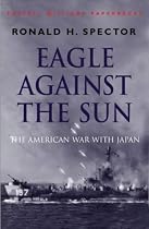 Eagle Against The Sun: The American War With Japan (Cassell Military Paperbacks)