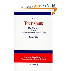 Tourismus: Einf�hrung in die Fremdenverkehrs�konomie