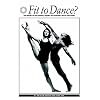 Fit to Dance?: Report of the National Inquiry into Dancers' Health and Injury