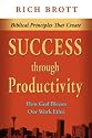 Biblical Principles That Create Success Through Productivity: How God Blesses Our Work Ethic