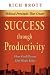 Biblical Principles That Create Success Through Productivity: How God Blesses Our Work Ethic