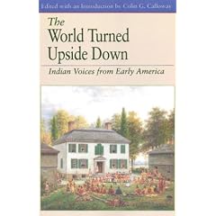 The World Turned Upside Down: Indian Voices from Early America (The Bedford Series in History and Culture)