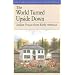 The World Turned Upside Down: Indian Voices from Early America (The Bedford Series in History and Culture)