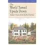 The World Turned Upside Down: Indian Voices from Early America (The Bedford Series in History and Culture)