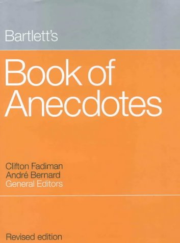 Bartlett's Book of Anecdotes