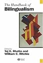 The Handbook of Bilingualism (Blackwell Handbooks in Linguistics)
