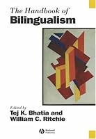 The Handbook of Bilingualism (Blackwell Handbooks in Linguistics)