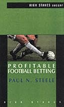 Profitable Football Betting (High Stakes: Soccer)