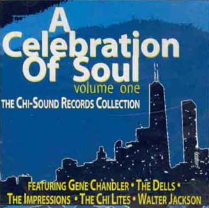 CD-Charts  Music : A Celebration of Soul Vol.1: the Chi-Sounds Record Collection