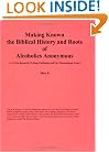Making Known the Biblical History and Roots of Alcoholics Anonymous: A Fifteen Year Research Project, Collection, and Bibliography, Second Edition