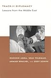 Track-II Diplomacy: Lessons from the Middle East (Belfer Center Studies in International Security)