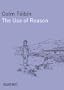 THE USE OF REASON