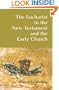 The Eucharist in the New Testament and the Early Church