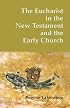 The Eucharist in the New Testament and in the Early Church