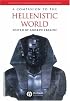 A Companion to the Hellenistic World (Blackwell Companions to the Ancient World)