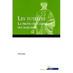 Les tutelles : La protection juridique des majeurs