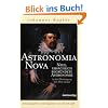 Astronomia Nova: Neue, urspr�nglich begr�ndete Astronomie