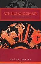 Athens and Sparta: Constructing Greek Political and Social History from 478 BC