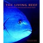 Click here to buy The Living Reef: The Ecology of New Zealand's Rocky Reefs by  Neil Andrew.