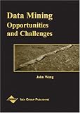 Review Idea Group Publishing  / Data Mining: Opportunities and Challenges