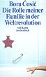 Die Rolle meiner Familie in der Weltrevolution (suhrkamp taschenbuch)